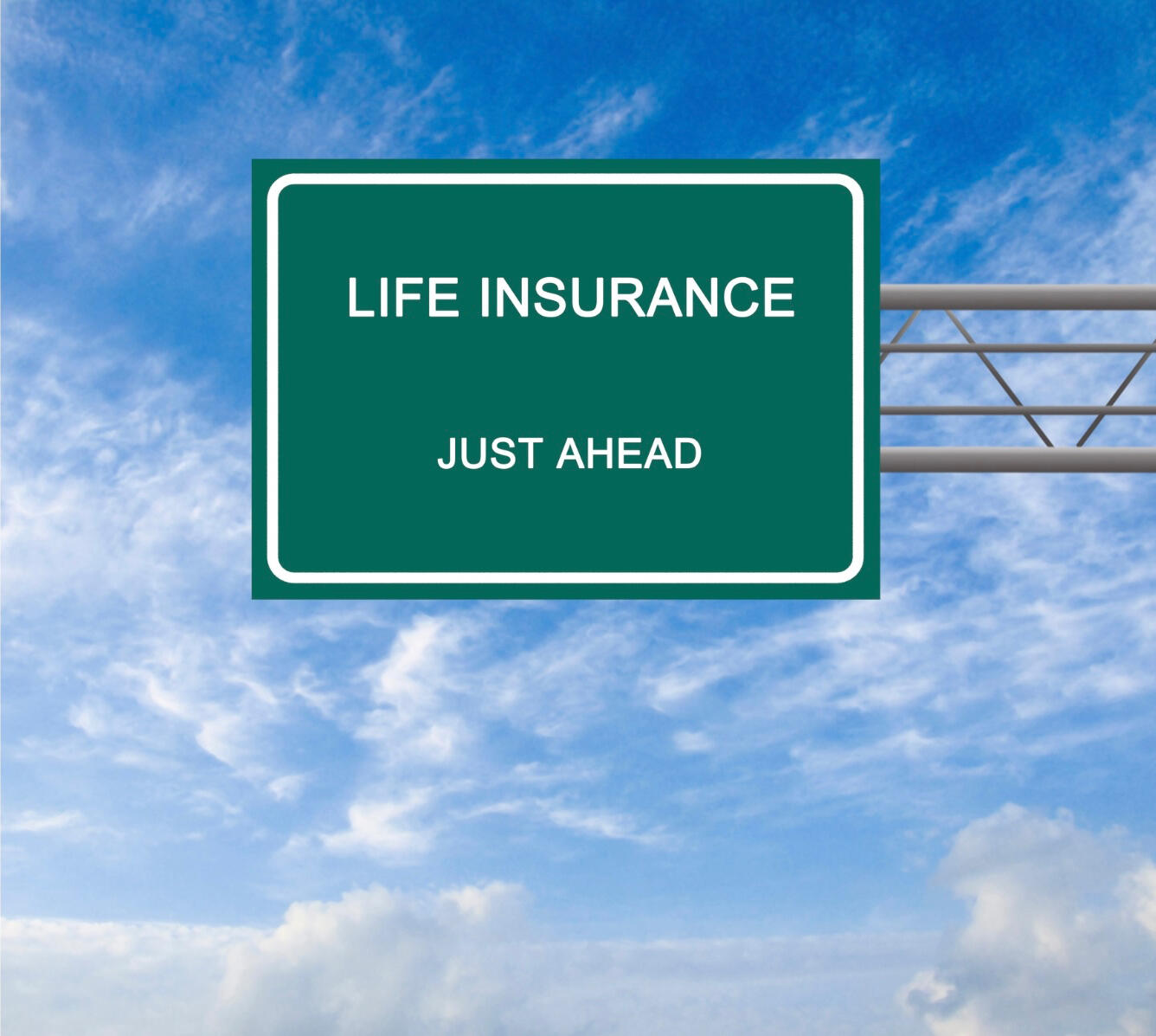 Life Insurace just ahead Exit highway sign that reads Life Insurance Just Ahead
